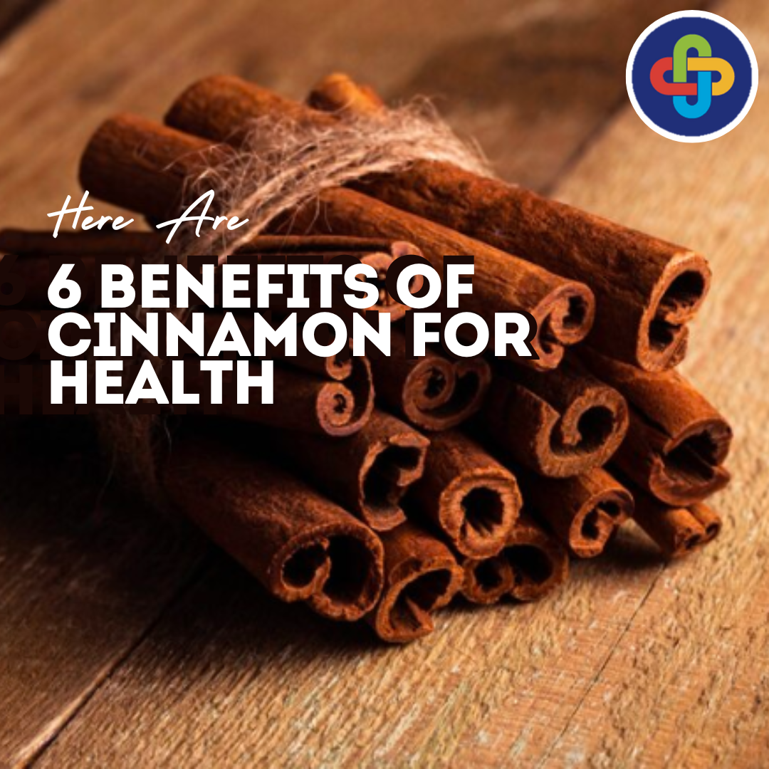 Here are 6 Benefits of Cinnamon for Health